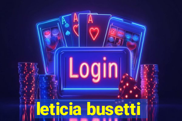 leticia busetti